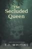 The Secluded Queen