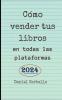 C��mo Vender Tus Libros en todas las Plataformas