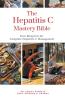 The Hepatitis C Mastery Bible