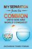 My Separation From the Common unto God and World Conquest