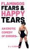 Flamingos Fears And Happy Tears