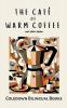 The Café of Warm Coffee and Other Stories