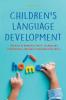 Children's Language Development  The Role of Parental Input Vocabulary Composition And Early Communicative Skills