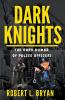 DARK KNIGHTS The Dark Humor of Police officers