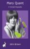 Mary Quant - A Compact Biography