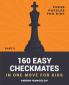 160 Easy Checkmates in One Move for Kids Part 5