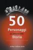 I 50 Personaggi pi�� Influenti della Storia