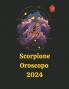 Scorpione Oroscopo  2024