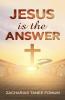 Jesus is the Answer!