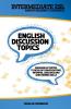 Intermediate English Discussion Topics