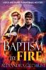 Baptism by Fire