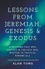 Lessons from Jeremiah Genesis & Exodus