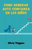 Como Generar Auto Confianza en los Niños