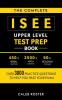The Complete ISEE Upper Level Test Prep Book