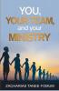 You Your Team And Your Ministry