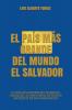 El País Más Grande Del Mundo El Salvador