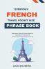Everyday French Travel Pocket Size Phrase Book
