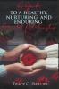 A Guide To Cultivating A Healthy Nurturing And Enduring Marital Relationship