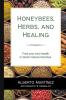 Honey Bees Herbs and Healing