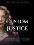 Custom Justice