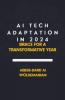 AI Tech Adaptation in 2024