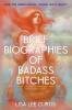 Brief Biographies of Badass Bitches