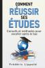 Comment réussir ses études: Méthodes et conseils pour exceller après le bac (French Edition)