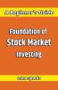 Foundation of Stock Market Investing
