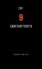 The 9 Controversies