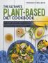 The Ultimate Plant-Based Diet Cookbook