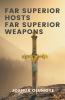 Far Superior Hosts Far Superior Weapons