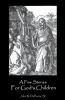 A Few Stories For God's Children
