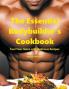 The Essential Bodybuilder's Cookbook - Fuel Your Gains with Delicious Recipes