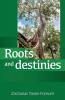 Roots and Destinies