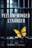 A Yellow-Winged Stranger