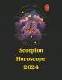 Scorpion Horoscope  2024