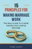 15 Principles For Making Marriage Work