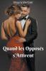Quand les Oppos��s s'Attirent