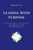 LEADING WITH PURPOSE