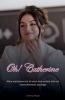 Oh! Catherine