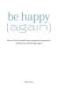 How To Be Happy Again