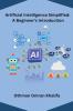 Artificial Intelligence Simplified
