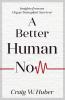 A Better Human Now