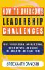 How to Overcome Leadership Challenges