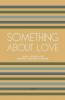 Something About Love
