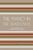 The Piano In The Shadows