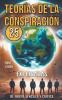 25 Teorías De La Conspiración Explicadas De Forma Sencilla Y Crítica