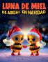 Luna de Miel de Abejas en Navidad