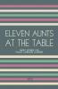Eleven Aunts At The Table