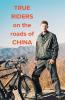 True Riders on the Roads of China